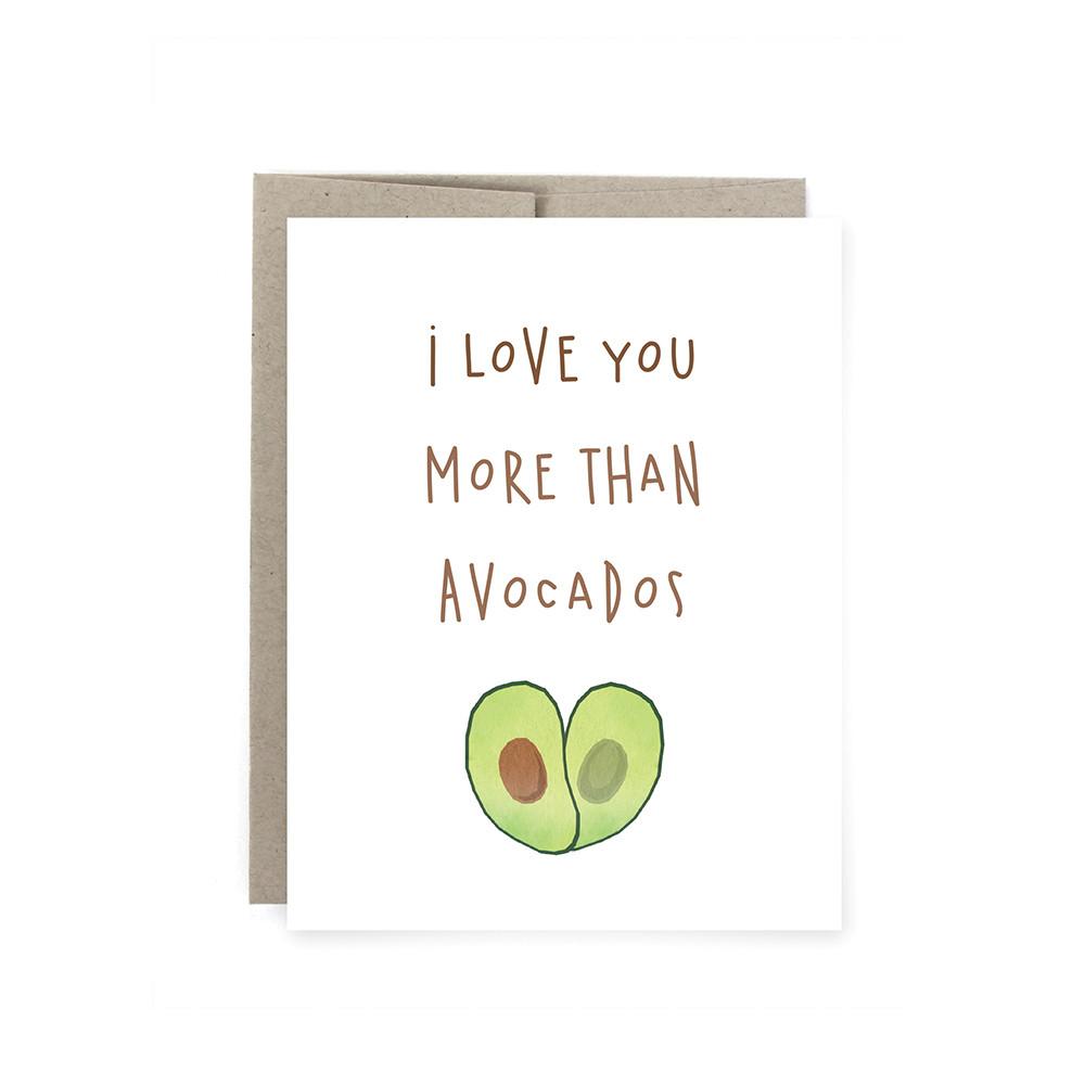 I Love You More Than Avocados Card